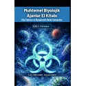 MUHTEMEL BIYOLOJİK AJANLAR EL KİTABI Bilgi Tabloları ve Biyogüvenlik Odaklı Yaklaşımlar CİLT 1: VİRÜSLER