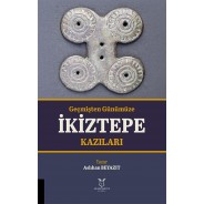 Geçmişten Günümüze İkiztepe Kazıları