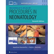 MacDonald’s Atlas of Procedures in Neonatology Print + eBook with Multimedia, 7th Edition