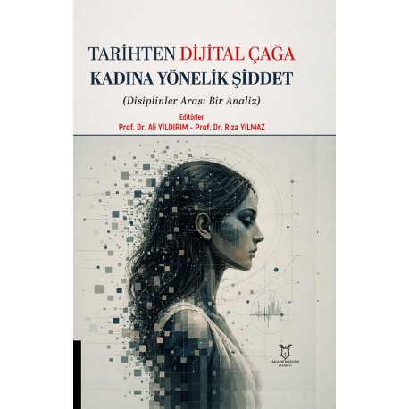Tarihten Dijital Çağa Kadına Yönelik Şiddet