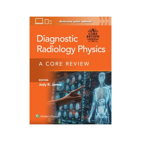 Radiologic Physics Print + eBook with Multimedia: A Core Review