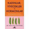 Kadınlar, Yiyecekler ve Hormonlar