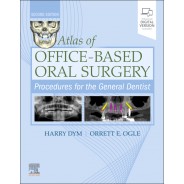 Atlas of Office-Based Oral Surgery: Procedures for the General Dentist, 2nd Edition