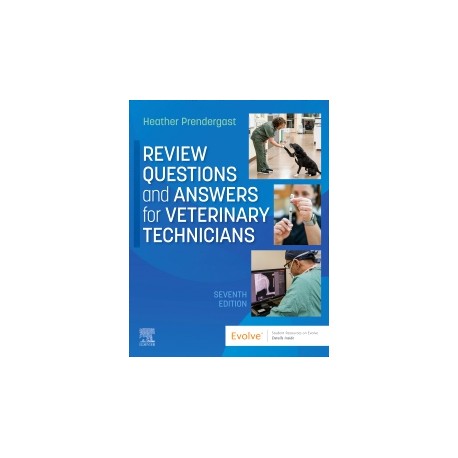 Review Questions and Answers for Veterinary Technicians, 7th Edition