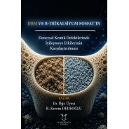 DBM VE Β-TRİKALSİYUM FOSFAT’IN Deneysel Kemik Defektlerinde İyileşmeye Etkilerinin Karşılaştırılması