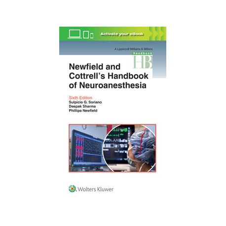 Newfield and Cottrell’s Handbook of Neuroanesthesia, 6 Edition