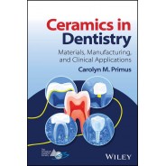 Ceramics in Dentistry: Materials, Manufacturing, and Clinical Applications