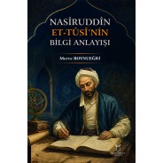 Nasîruddîn Et-Tûsî’nin Bilgi Anlayışı