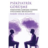 Psikiyatrik Görüşme Psikiyatrik Görüşme Üzerine Uygulamalı Bir Klavuz