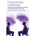 Psikiyatrik Görüşme Psikiyatrik Görüşme Üzerine Uygulamalı Bir Klavuz