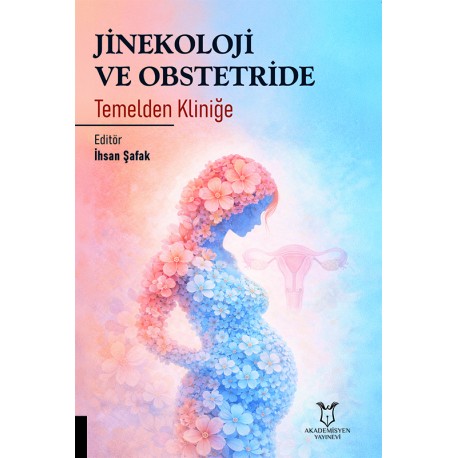 Jinekoloji ve Obstetride Temelden Kliniğe