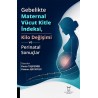 Gebelikte Maternal Vücut Kitle İndeksi, Kilo Değişimi ve Perinatal Sonuçlar