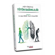 Her Yönüyle Tütün Bağımlılığı