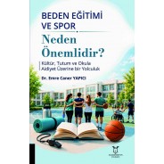 Beden Eğitimi ve Spor Neden Önemlidir? Kültür, Tutum ve Okula Aidiyet Üzerine bir Yolculuk