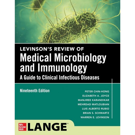 Levinson's Microbiology and Immunology: A Guide to Clinical Infectious Diseases, 19 Edition