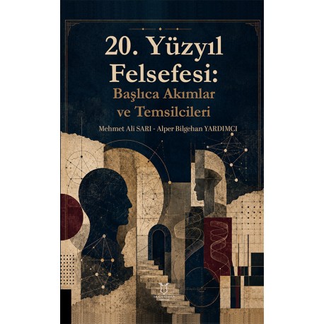 20.Yüzyıl Felsefesi: Başlıca Akımlar ve Temsilcileri