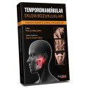 Temporomandibular Eklem Bozuklukları Tanıdan Tedaviye Güncel Yaklaşımlar