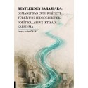 Bentlerden Barajlara: Osmanlı’dan Cumhuriyet’e Türkiye’de Hidroelektrik Politikaları ve İktisadi Kalkınma