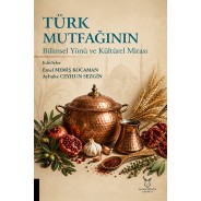 Türk Mutfağının Bilimsel Yönü ve Kültürel Mirası