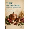 Türk Mutfağının Bilimsel Yönü ve Kültürel Mirası