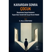 Karardan Sonra Çocuk Boşanmanın Sosyal Anatomisi Yaşam Alanı Temelli Adli Sosyal Hizmet Modeli