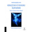 Konuştum ve Ruhumu Kurtardım Dixi Et Salvavi Animam Meam