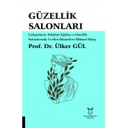GÜZELLİK SALONLARI Çalışanların Aldıkları Eğitimler ve Güzellik Salonlarında Verilen Hizmetlere Bilimsel Bakış