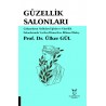 GÜZELLİK SALONLARI Çalışanların Aldıkları Eğitimler ve Güzellik Salonlarında Verilen Hizmetlere Bilimsel Bakış
