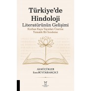 Türkiye’de Hindoloji Literatürünün Gelişimi Korhan Kaya Yayınları Üzerine Tematik Bir İnceleme