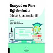 Sosyal ve Fen Eğitiminde Güncel Araştırmalar III