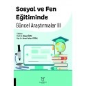 Sosyal ve Fen Eğitiminde Güncel Araştırmalar III
