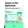 Sosyal ve Fen Eğitiminde Güncel Araştırmalar III