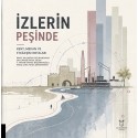 İzlerin Peşinde Kent, Mekân ve Etkileşim Rotaları