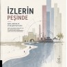 İzlerin Peşinde Kent, Mekân ve Etkileşim Rotaları