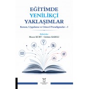 Eğitimde Yenilikçi Yaklaşımlar Kuram, Uygulama ve Güncel Paradigmalar – I
