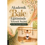 Akademik Bale Eğitiminde Yetenek Seçimi