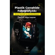 Plastik Cerrahide Fotoğrafçılık: Temel Teknikler ve Standardizasyon