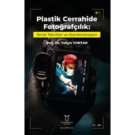 Plastik Cerrahide Fotoğrafçılık: Temel Teknikler ve Standardizasyon