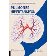 Pulmoner Hipertansiyon - Tanıdan İleri Tedaviye Multidisipliner Yaklaşım