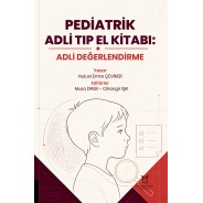 Pediatrik Adli Tıp El Kitabı: Adli Değerlendirme