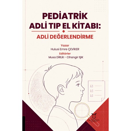 Pediatrik Adli Tıp El Kitabı: Adli Değerlendirme