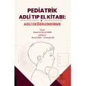 Pediatrik Adli Tıp El Kitabı: Adli Değerlendirme